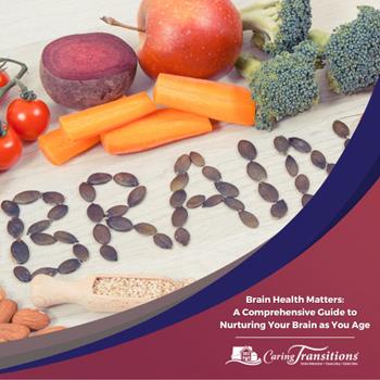 Brain Health Matters: A Comprehensive Guide to Nurturing Your Brain as You Age
